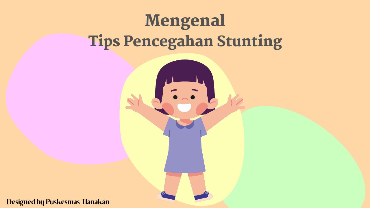 Mengenal Tips Pencegahan Stunting